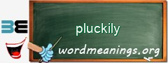 WordMeaning blackboard for pluckily